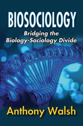 Бумажная книга «Biosociology: Bridging the Biology-Sociology Divide», автор Энтони Уолш - фото №1