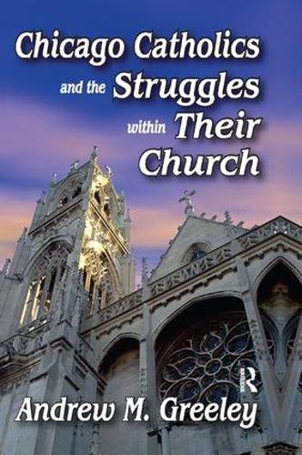 Бумажная книга «Chicago Catholics and the Struggles within Their Church» - фото №1