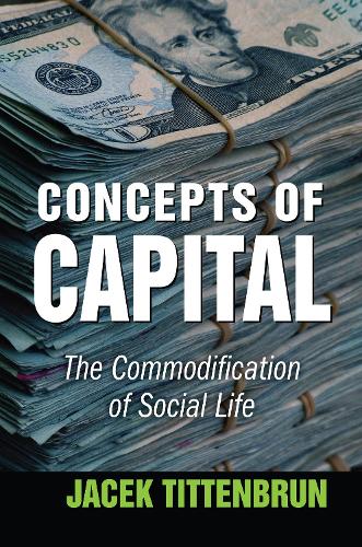 Бумажная книга «Concepts of Capital: The Commodification of Social Life» - фото №1