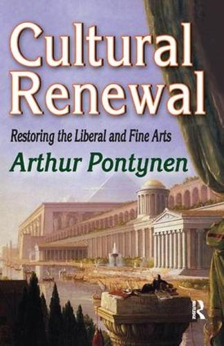 Бумажная книга «Cultural Renewal: Restoring the Liberal and Fine Arts» - фото №1