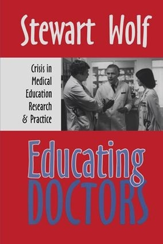 Паперова книга «Educating Doctors: Crisis in Medical Education, Research and Practice», автор Стюарт Вольф - фото №1