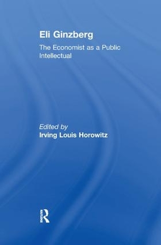 Бумажная книга «Eli Ginzberg: The Economist as a Public Intellectual» - фото №1