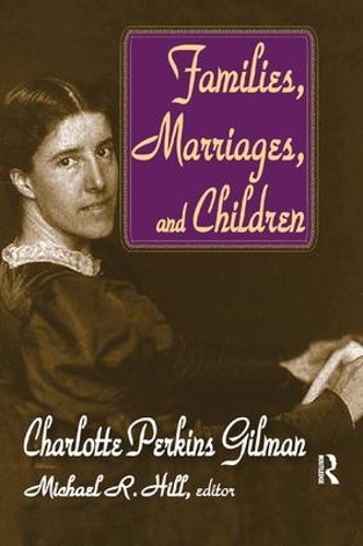 Бумажная книга «Families, Marriages, and Children», автор Шарлотта Перкинс Гилман - фото №1