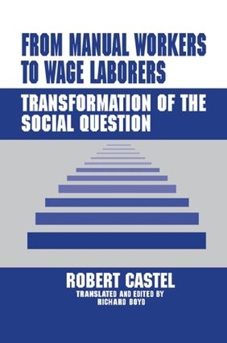 Бумажная книга «From Manual Workers to Wage Laborers: Transformation of the Social Question» - фото №1