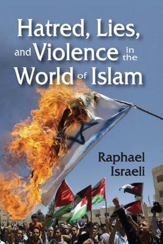 Бумажная книга «Hatred, Lies, and Violence in the World of Islam», автор Рафаэль Израэль - фото №1