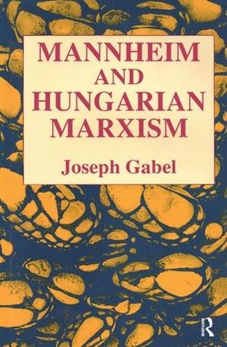 Паперова книга «Karl Mannheim and Hungarian Marxism», автор Джозеф Габель - фото №1