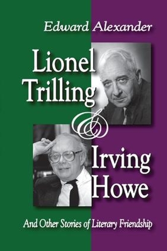 Бумажная книга «Lionel Trilling and Irving Howe: And Other Stories of Literary Friendship», автор Эдвард Александр - фото №1