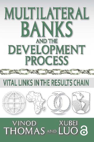 Бумажная книга «Multilateral Banks and the Development Process: Vital Links in the Results Chain», авторов Винод Томас, Сюбэй Ло - фото №1