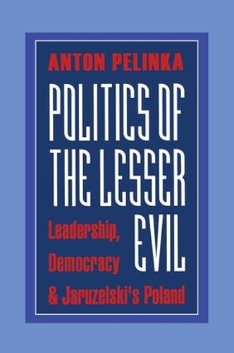 Бумажная книга «Politics of the Lesser Evil», автор Антон Пелинка - фото №1