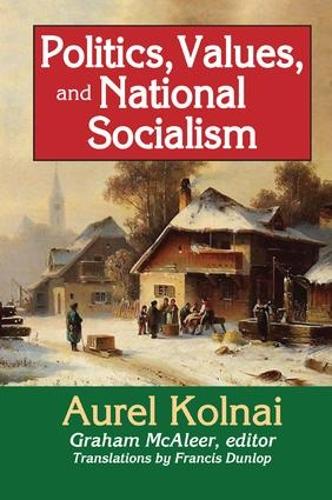 Паперова книга «Politics, Values, and National Socialism», автор Аурел Колнаї - фото №1
