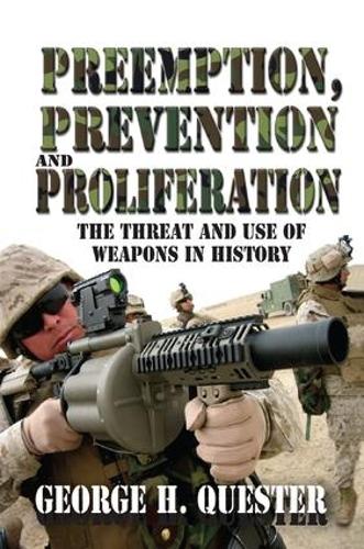 Бумажная книга «Preemption, Prevention and Proliferation: The Threat and Use of Weapons in History», автор Джордж Х. Кестер - фото №1