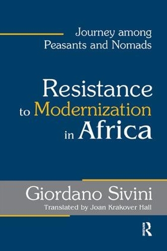 Паперова книга «Resistance to Modernization in Africa: Journey Among Peasants and Nomads» - фото №1