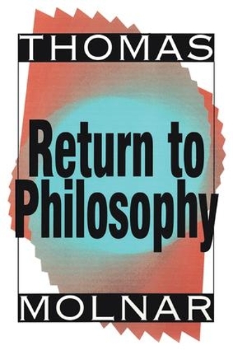 Паперова книга «Return to Philosophy», автор Томас Молнар - фото №1