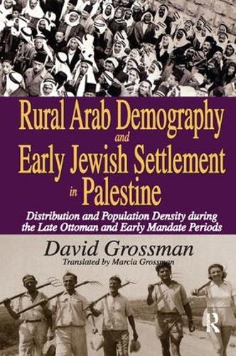 Бумажная книга «Rural Arab Demography and Early Jewish Settlement in Palestine: Distribution and Population Density During the Late Ottoman and Early Mandate Periods» - фото №1