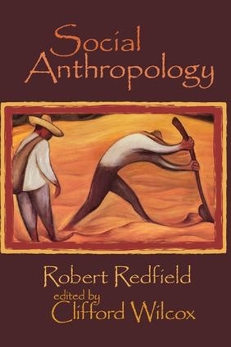 Паперова книга «Social Anthropology: Robert Redfield», автор Кліффорд Вілкокс - фото №1