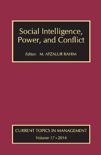 Бумажная книга «Social Intelligence, Power, and Conflict: Volume 17: Current Topics in Management», авторов М. Афзалур Рахим, Шон МакМахон - фото №1