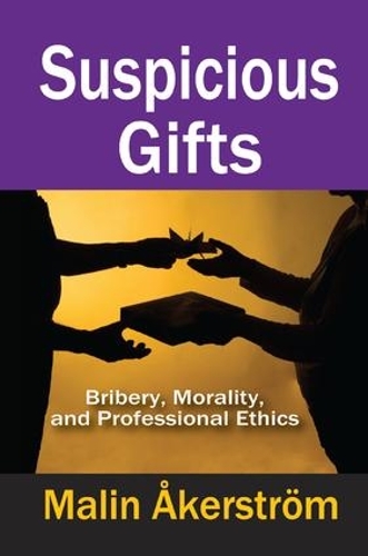 Паперова книга «Suspicious Gifts: Bribery, Morality, and Professional Ethics», автор Малін Екерстрьом - фото №1