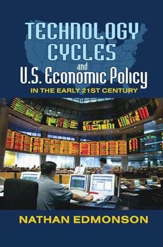 Бумажная книга «Technology Cycles and U.S. Economic Policy in the Early 21st Century», автор Натан Эдмонсон - фото №1