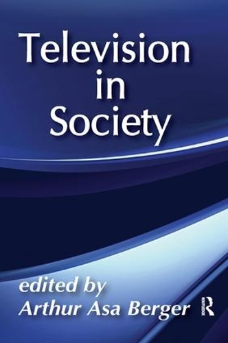 Бумажная книга «Television in Society», автор Артур Аса Бергер - фото №1