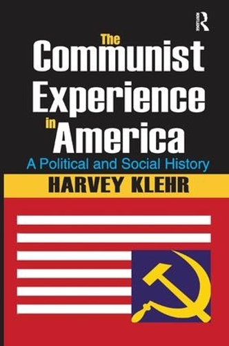 Бумажная книга «The Communist Experience in America: A Political and Social History», автор Харви Клер - фото №1