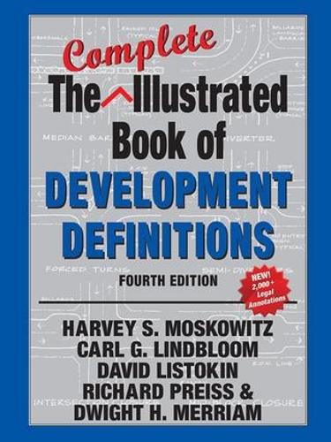 Бумажная книга «The Complete Illustrated Book of Development Definitions», авторов Карл Г. Линдблум, Дэвид Листокин, Дуайт Мерриам, Харви С. Московиц, Ричард Прейс - фото №1
