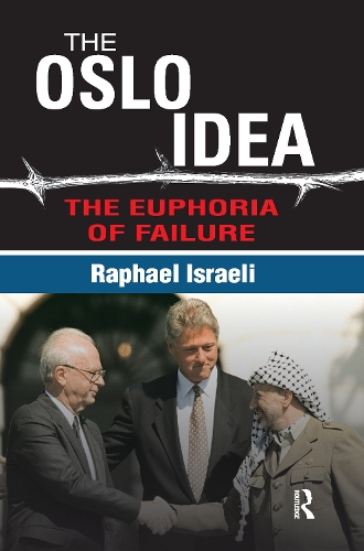 Паперова книга «The Oslo Idea: The Euphoria of Failure», автор Рафаель Ізраелі - фото №1