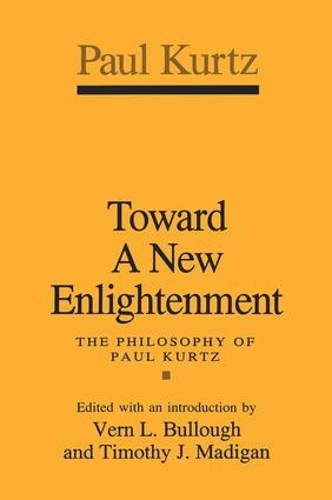 Паперова книга «Toward a New Enlightenment: Philosophy of Paul Kurtz» - фото №1