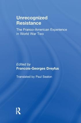 Бумажная книга «Unrecognized Resistance: The Franco-American Experience in World War Two» - фото №1