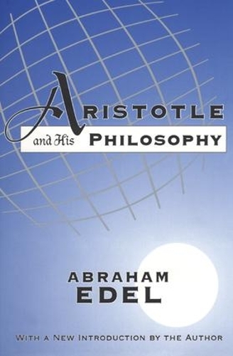 Бумажная книга «Aristotle and His Philosophy», автор Авраам Эдель - фото №1