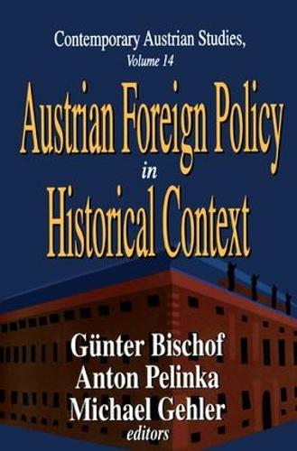 Паперова книга «Austrian Foreign Policy in Historical Context», авторів Антон Пелінка, Ґюнтер Бішоф, Майкл Гелер - фото №1