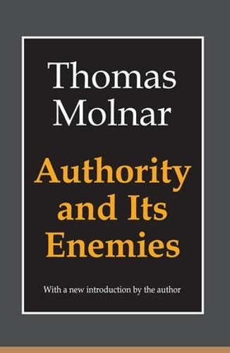 Бумажная книга «Authority and Its Enemies», автор Томас Молнар - фото №1
