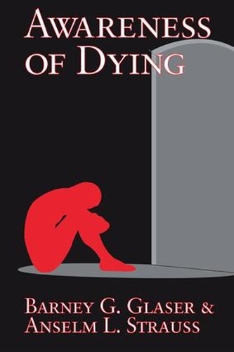 Бумажная книга «Awareness of Dying», авторов Ансельм Л. Штраус, Барни Г. Глейзер - фото №1
