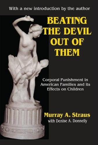 Бумажная книга «Beating the Devil Out of Them: Corporal Punishment in American Children» - фото №1