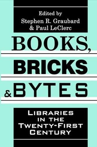 Паперова книга «Books, Bricks and Bytes: Libraries in the Twenty-first Century», авторів Поль ЛеКлерк, Стівен Р. Граубард - фото №1