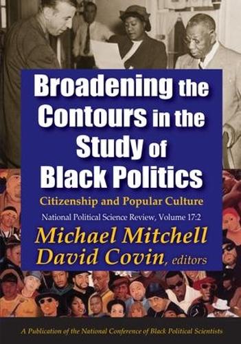 Бумажная книга «Broadening the Contours in the Study of Black Politics: Citizenship and Popular Culture» - фото №1