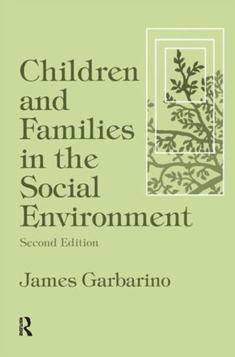 Бумажная книга «Children and Families in the Social Environment: Modern Applications of Social Work», автор Джеймс Гарбарино - фото №1