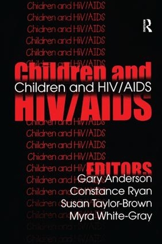 Паперова книга «Children and HIV/AIDS», авторів Констанс Райан, Гарі Андерсон, Майра Вайт-Грей, Сюзан Тейлор-Браун - фото №1