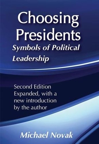 Бумажная книга «Choosing Presidents: Symbols of Political Leadership», автор Майкл Новак - фото №1