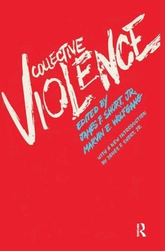 Паперова книга «Collective Violence», авторів Джеймс Ф. Шорт молодший, Марвін Е. Вольфганг - фото №1