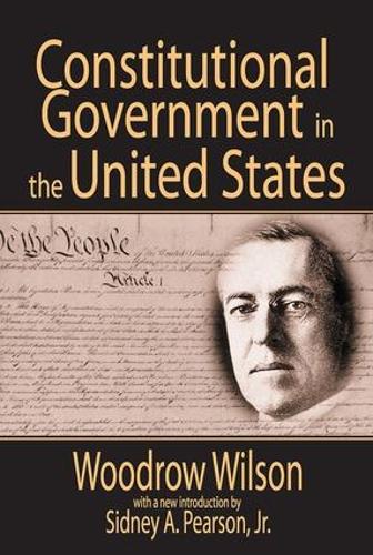 Бумажная книга «Constitutional Government in the United States», автор Вудро Вильсон - фото №1