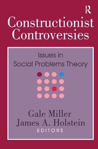 Бумажная книга «Constructionist Controversies: Issues in Social Problems Theory», авторов Гейл Миллер, Джеймс А. Холстейн - фото №1