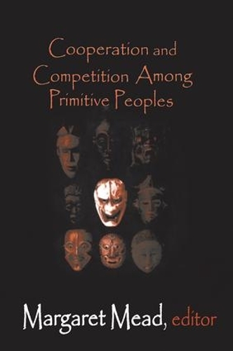 Бумажная книга «Cooperation and Competition Among Primitive Peoples», автор Маргарет Мид - фото №1