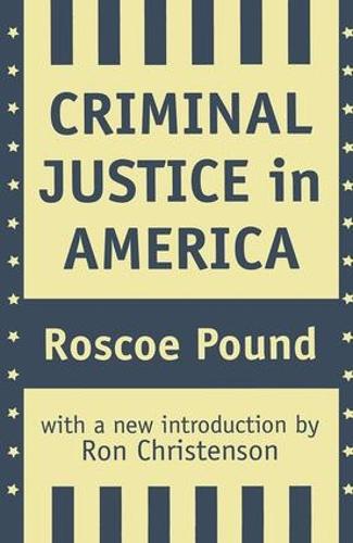 Бумажная книга «Criminal Justice in America», автор Роско Паунд - фото №1