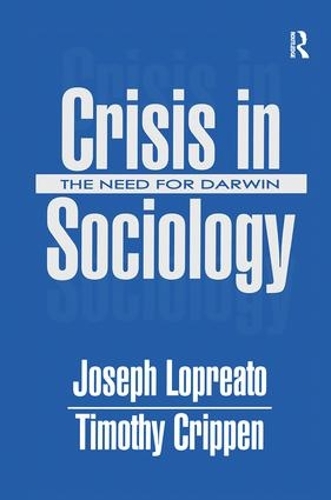 Бумажная книга «Crisis in Sociology: The Need for Darwin», авторов Джозеф Лопреато, Тимоти Криппен - фото №1
