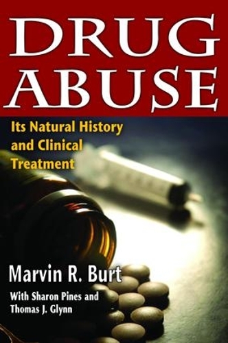 Бумажная книга «Drug Abuse: Its Natural History and Clinical Treatment», авторов Марвин Р. Берт, Шэрон Пайнс, Томас Дж. Глинн - фото №1