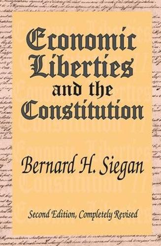 Бумажная книга «Economic Liberties and the Constitution», автор Бернард Х. Сиган - фото №1