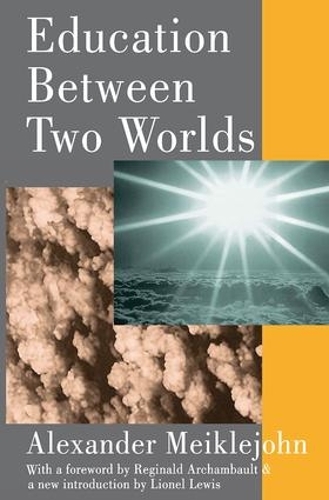 Паперова книга «Education Between Two Worlds», автор Александр Мейклджон - фото №1