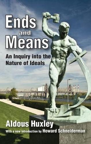 Бумажная книга «Ends and Means: An Inquiry into the Nature of Ideals», автор Олдос Хаксли - фото №1