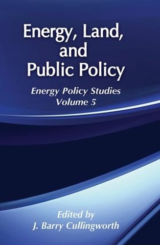 Бумажная книга «Energy, Land and Public Policy», автор Дж. Барри Каллингворт - фото №1