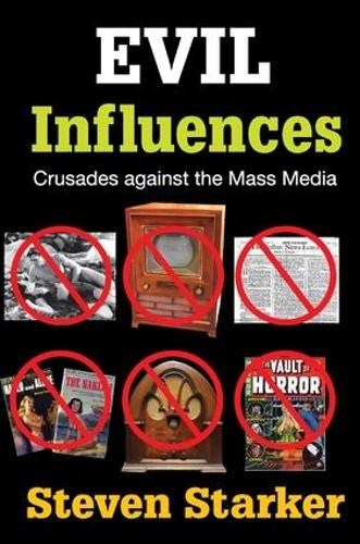 Бумажная книга «Evil Influences: Crusades Against the Mass Media» - фото №1